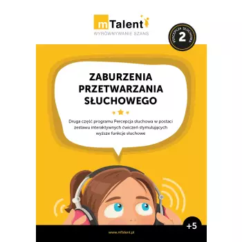 mTalent Percepcja słuchowa cz. 2 Zaburzenia przetwarzania słuchowego