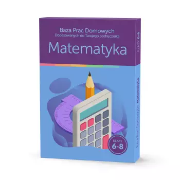 Baza Prac Domowych Dopasowanych do Twojego Podręcznika - Matematyka kl. 6-8